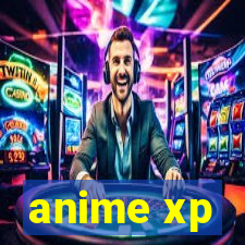 anime xp